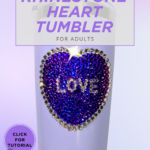 Valentine's Day Crafts for Adults_ DIY Rhinestone Heart Tumbler _ Art Beat Box